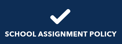 School Assignment Policy